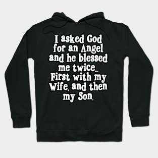 Blessed with 2 angels...  Wife/Son Hoodie